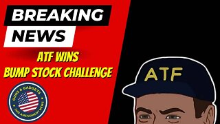 BREAKING NEWS: ATF Wins Bump Stock Ban Challenge