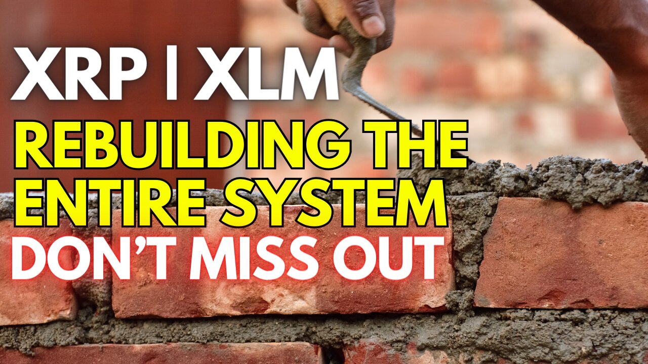 XRP | XLM REBUILDING THE ENTIRE CRYPTO INFRASTRUCTURE! DON'T MISS OUT