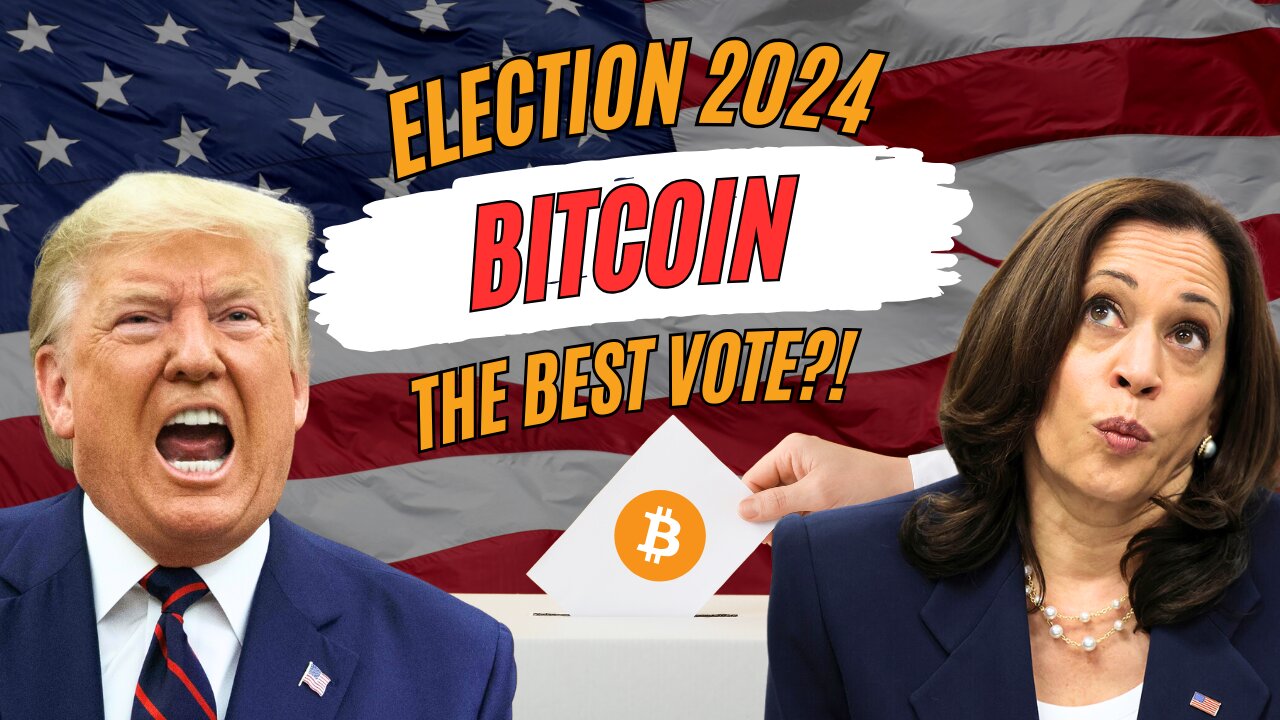 Election 2024: Bitcoin the best vote?! | Bitcoin Banter