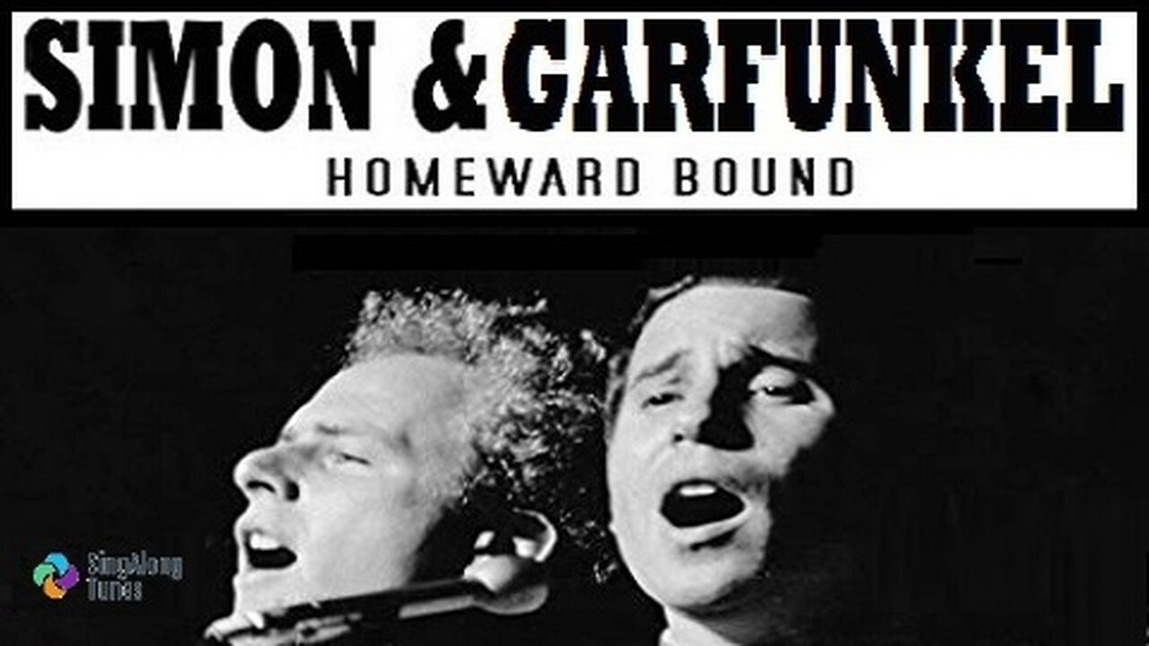 Simon & Garfunkel - "Homeward Bound" with Lyrics