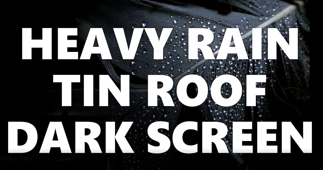 Medium to Heavy Rain Tin Roof, Sleep Relaxing Insomnia Stress Anxiety Relief Dark Screen Relax2U