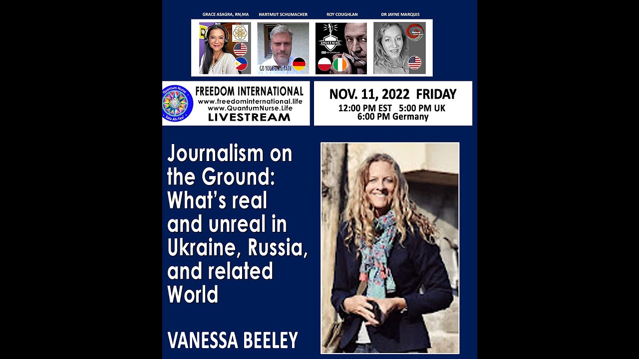 # 187 Journalism on the Ground, What’s Real & Unreal in Ukraine, Russia & the World - Vanessa Beeley