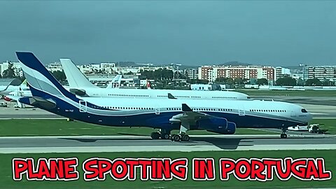 PLANE SPOTTING IN PORTUGAL