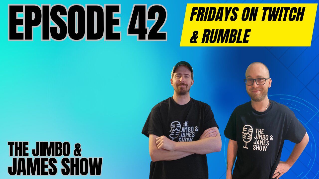 The Jimbo and James Show! Episode 42 - 11.3.23