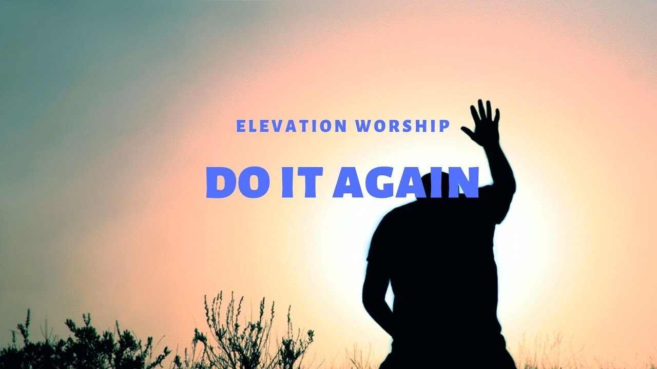 Do It Again | Live | Elevation Worship