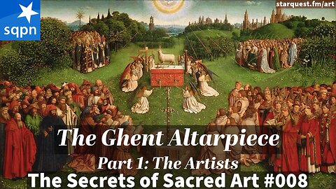 Ghent Altarpiece, Part 1 - The Artists - The Secrets of Sacred Art