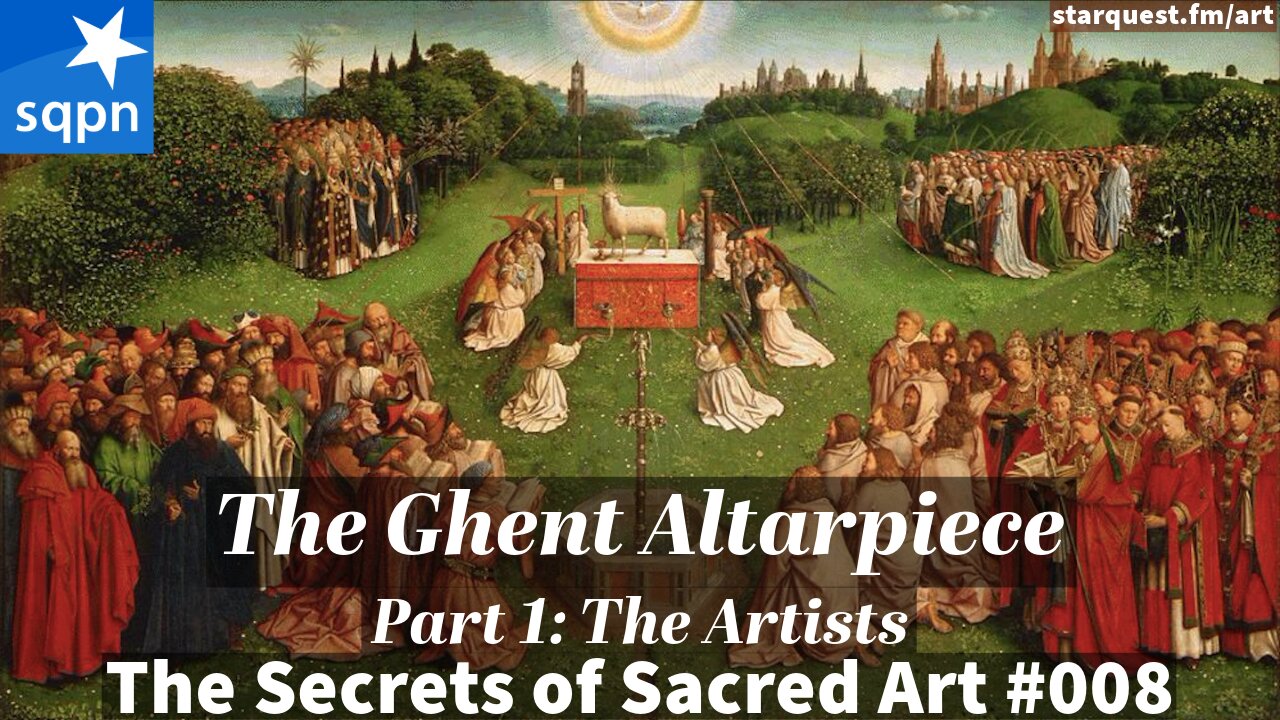 Ghent Altarpiece, Part 1 - The Artists - The Secrets of Sacred Art