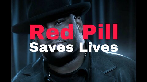 WHY RED PILL SAVES LIVES