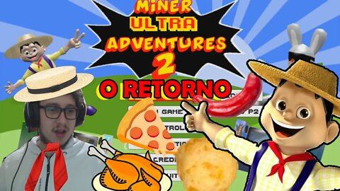 Mineirinho Ultra Adventures 2 O RETORNO DO MINEIRINHO