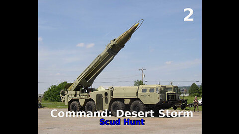 Command: Desert Storm Scud Hunt walkthrough pt. 2/3