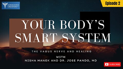 Nisha Manek and Dr. Jose Pando, MD - Your Body's Smart System: The Vagus Nerve and Healing Ep. 2