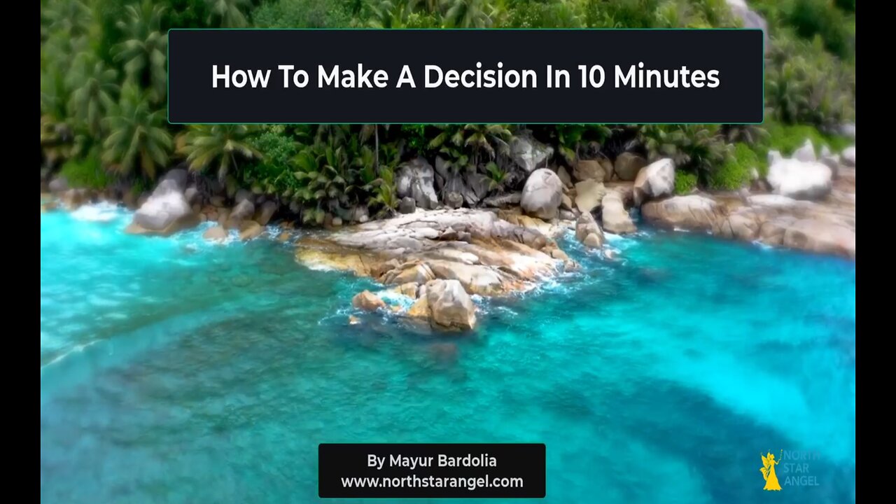 How To Make A Decision In 10 Minutes?