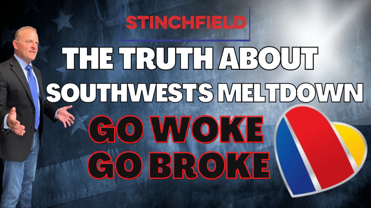 The Truth About Southwest's Meltdown - Go Woke, Go Broke