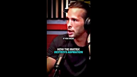 Tristan Tate explains how the matrix destroys your aspirations