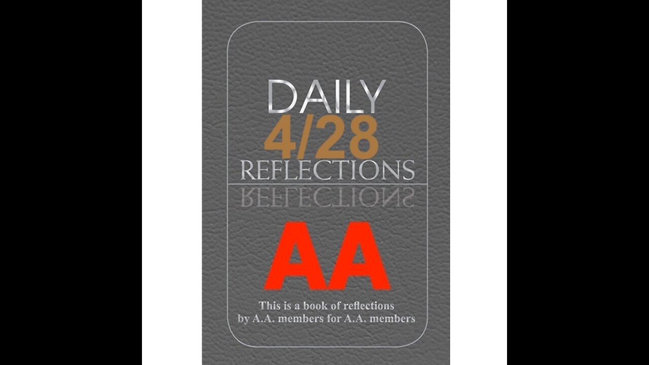 Daily Reflections – April 28 – A.A. Meeting - - Alcoholics Anonymous - Read Along