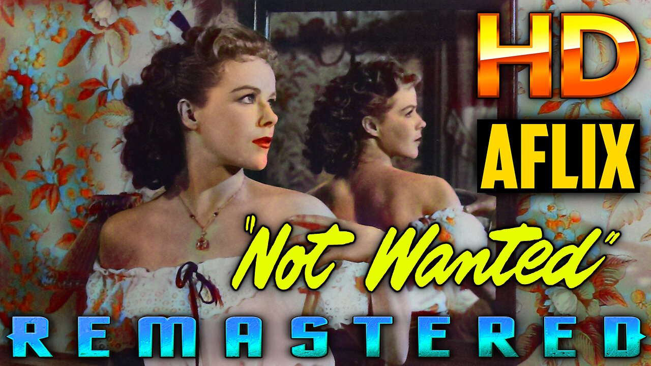 Not Wanted - FREE MOVIE - HD REMASTERED (Excellent Quality)