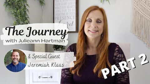 Jeremiah Klaas Healed of Extreme Drug Addiction & MS PART 2 | THE JOURNEY with Julieann Hartman