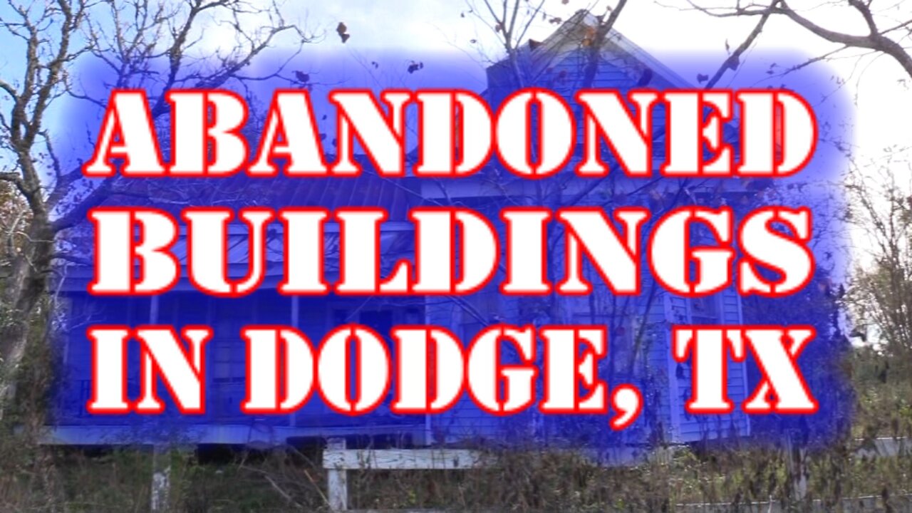 Abandoned Places in Dodge, Texas