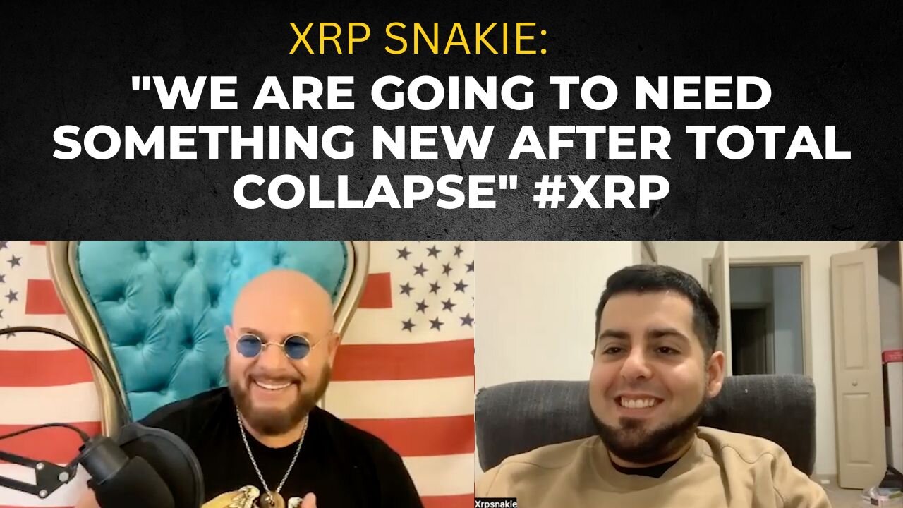 XRP SNAKIE "We're Headed Down a Path of Total Collapse & We are Going to Need Something New!" #XRP