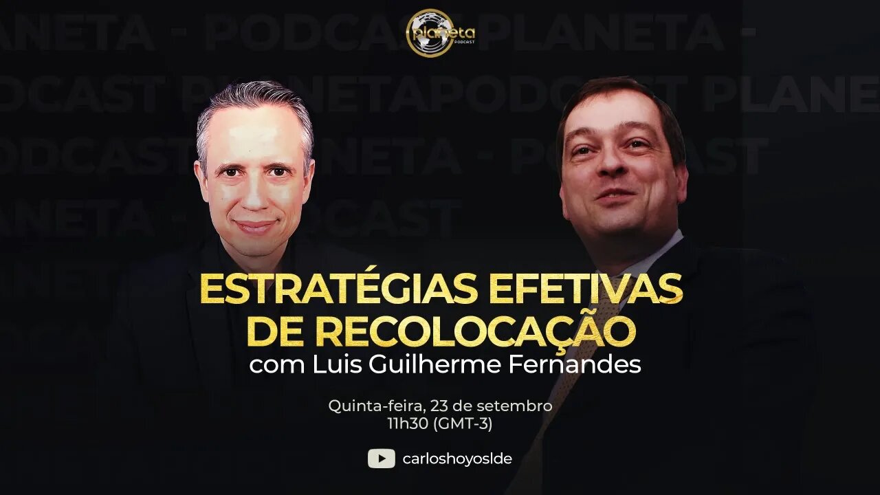 Podcast Planeta LIVE - Estratégias Efetivas de Recolocação com Luis Guilherme Fernandes