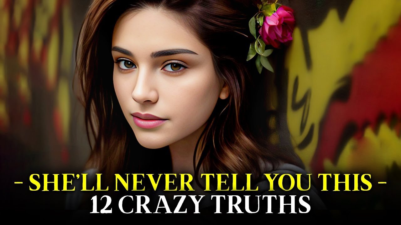 12 Crazy Truths Women Hide From YOU (Men) | Be Prepared