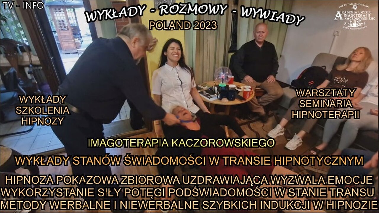 HIPNOZA POKAZOWA ZBIOROWA UZDRAWIAJĄCA WYZWALA EMOCJE WYKORZYSTANIE SIŁY POTĘGI PODŚWIADOMOŚCI W STANIE TRANSU METODY WERBALNE I NIEWERBALNE SZYBKICH INDUKCJI W HIPNOZIE/ WYKŁADY,SZKOLENIA,WARSZTATY,SEMINARIA HIPNOZY I HIPNOTERAPII.