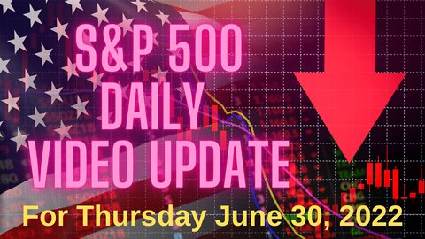 Daily Update for Thursday June 30, 2022