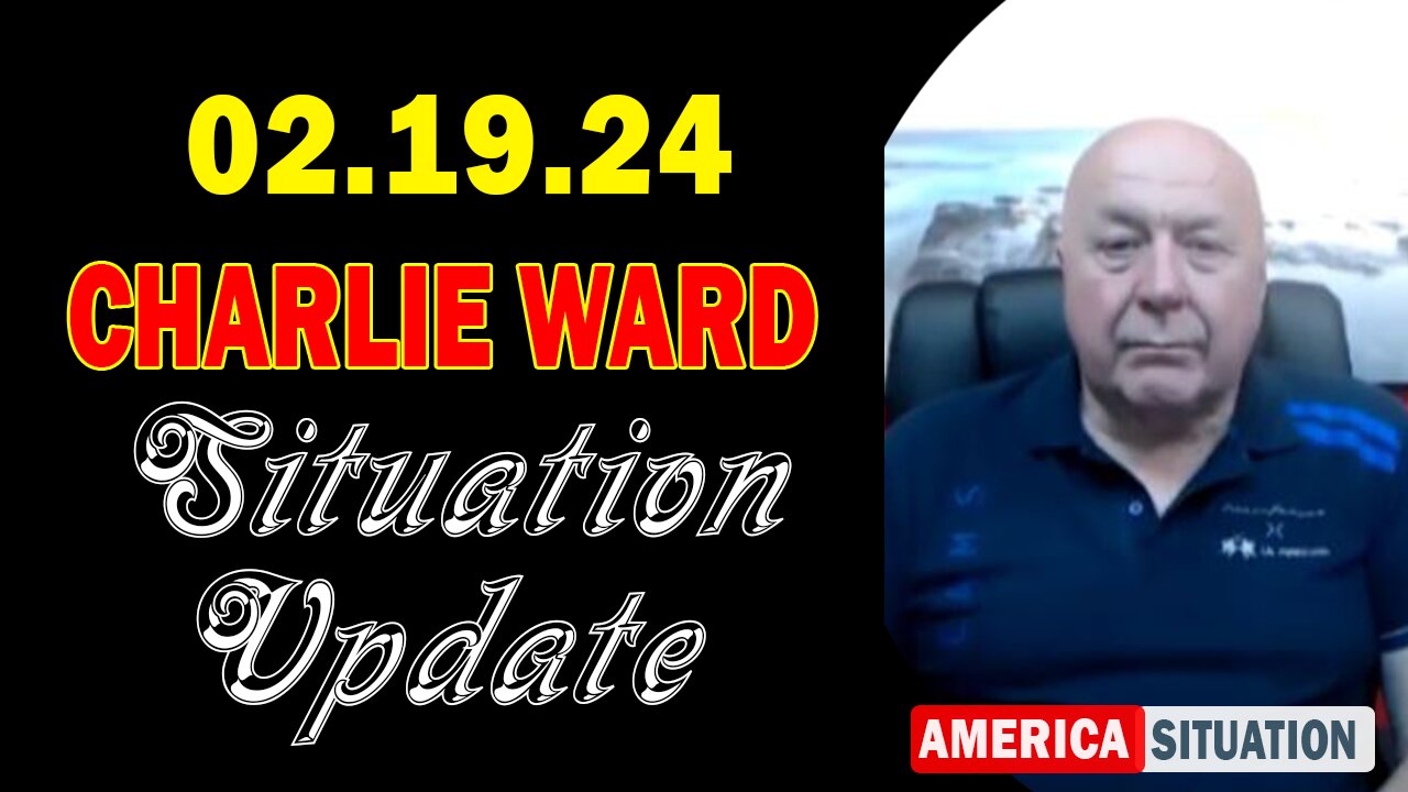 Charlie Ward Situation Update Feb 19: "BOMBSHELL: Something Big Is Coming"