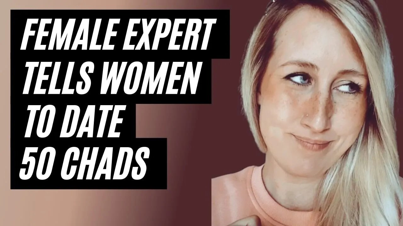 Female Date Expert Tells Women To Date Multiple Chads and Tyrones At The Same Time