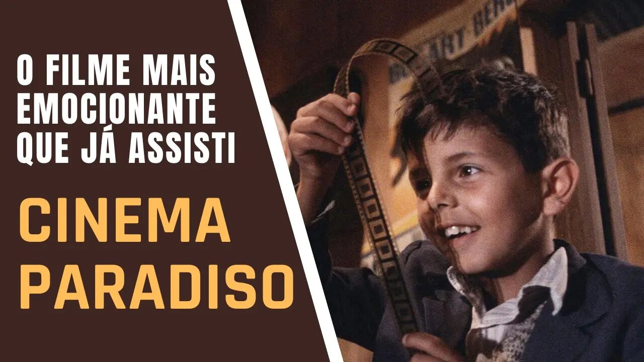 CINEMA PARADISO: O FILME MAIS EMOCIONANTE QUE JÁ ASSISTI !