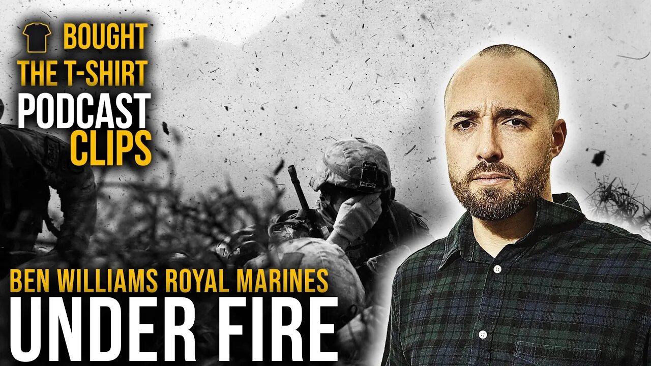 Under Fire In Afghanistan | Ben Williams Royal Marines | Podcast CLIPS | Commando Mindset