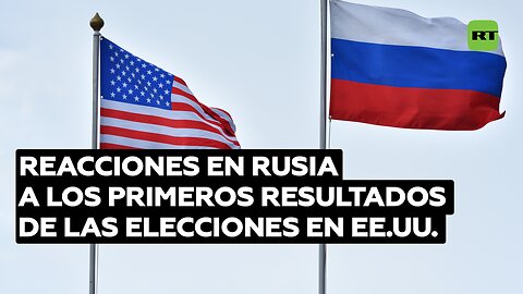 Reacciones en Rusia a los resultados preliminares de las elecciones en EE.UU.