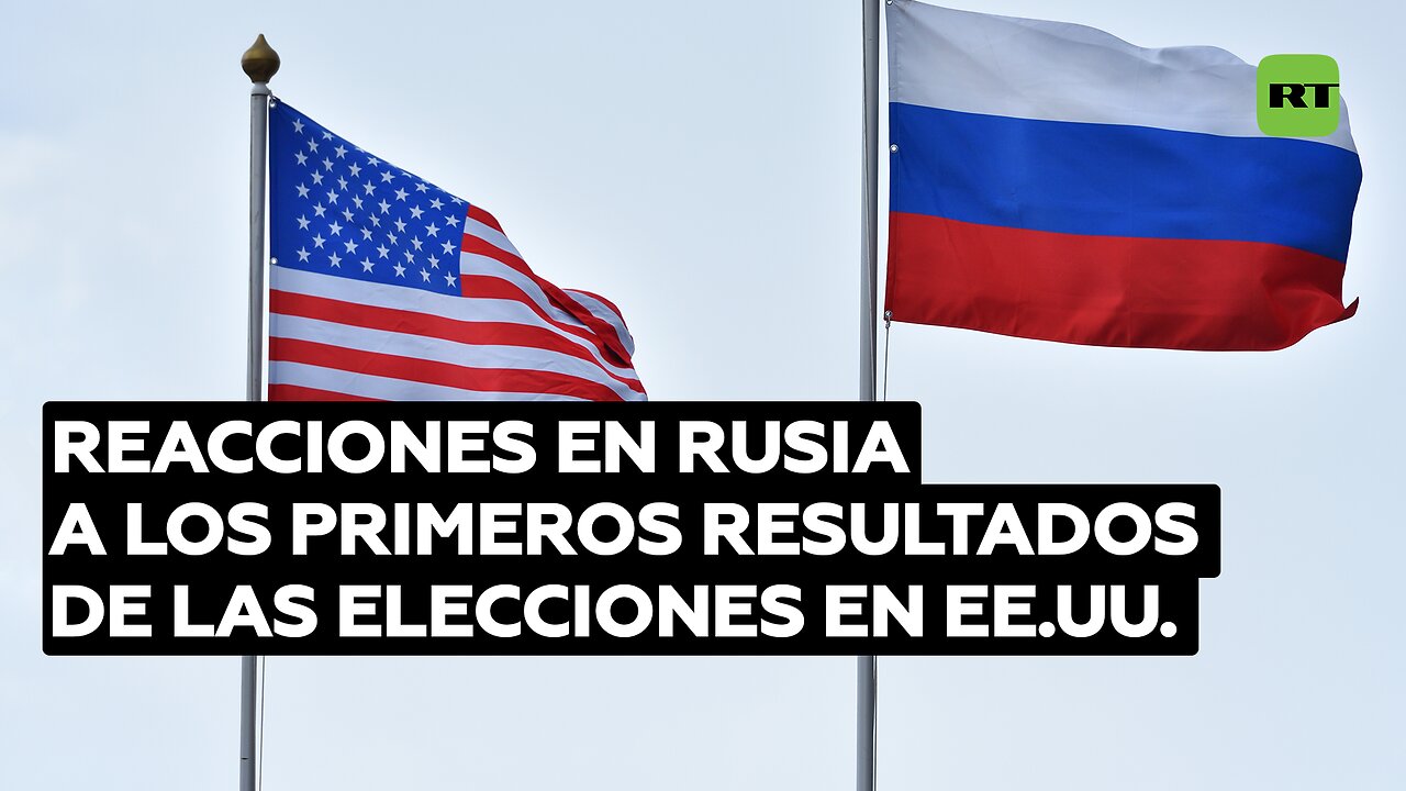 Reacciones en Rusia a los resultados preliminares de las elecciones en EE.UU.