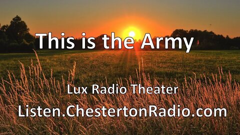 This is The Army - Irving Berlin - Lux Radio Theater
