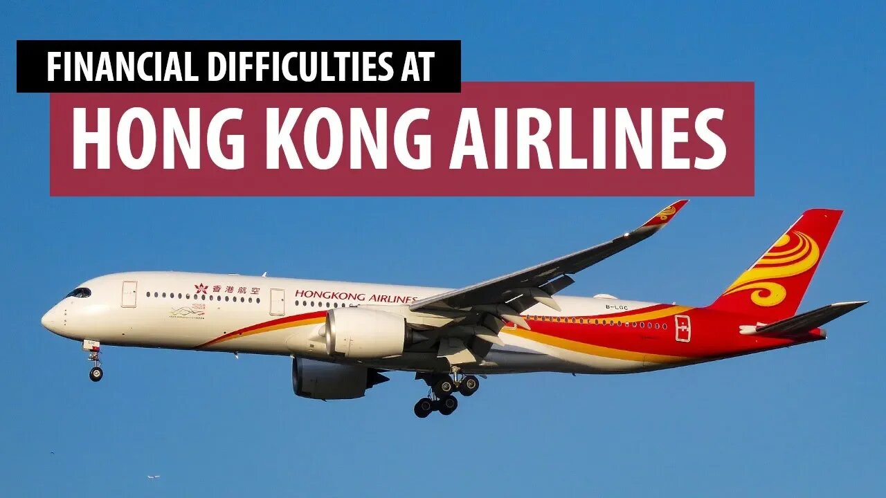 Hong Kong Airlines' Financial Struggles