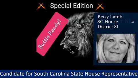 "Battle Ready" interview with Betsy Lamb SC House Dist 81