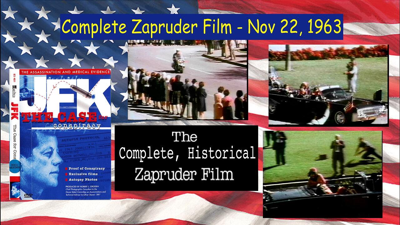 The Complete Zapruder Film Nov 22, 1963