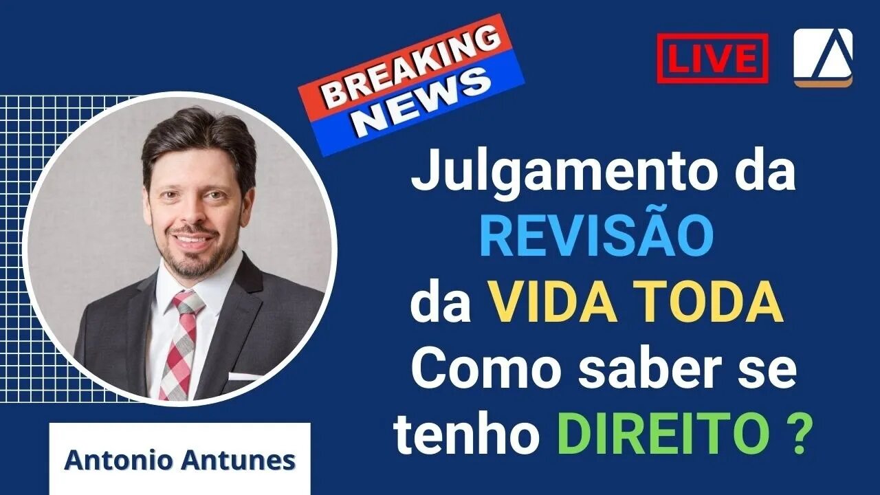 Julgamento da Revisão da Vida Toda pelo STF e Como saber se tenho direito ?