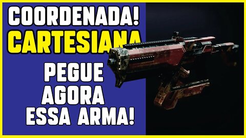 DESTINY 2 │ PEGUE AGORA FUZIL DE FUSÃO COORDENADA CARTESIANA!