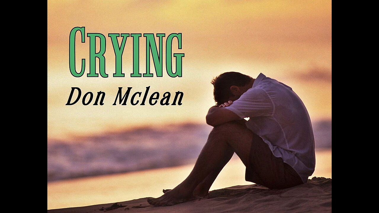 CRYING (Don Mclean) Tradução