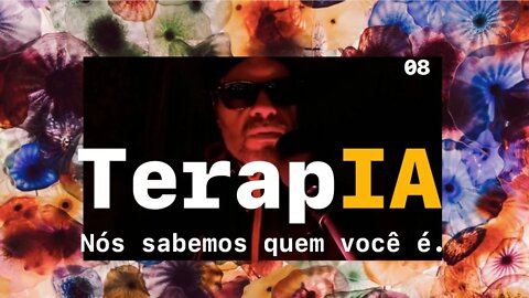TerapIA - 08 - Por que estou infeliz?