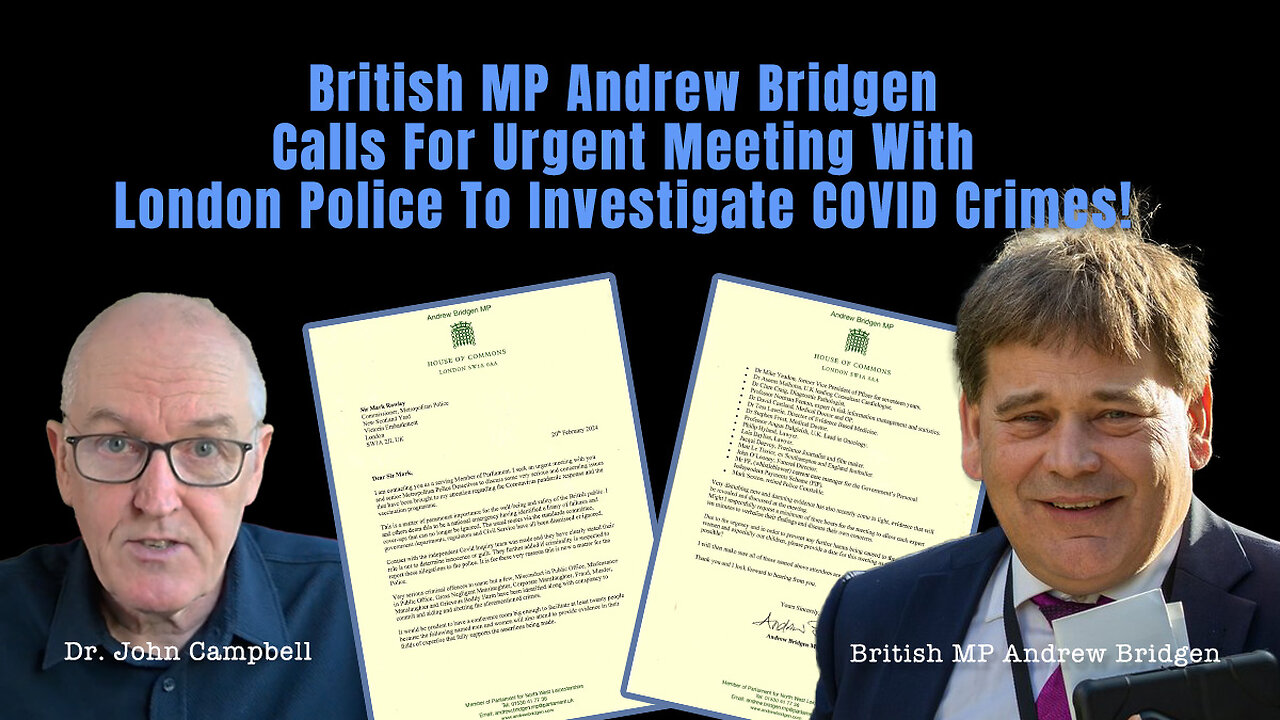 British MP Andrew Bridgen Calls For Urgent Meeting With London Police To Investigate COVID Crimes!