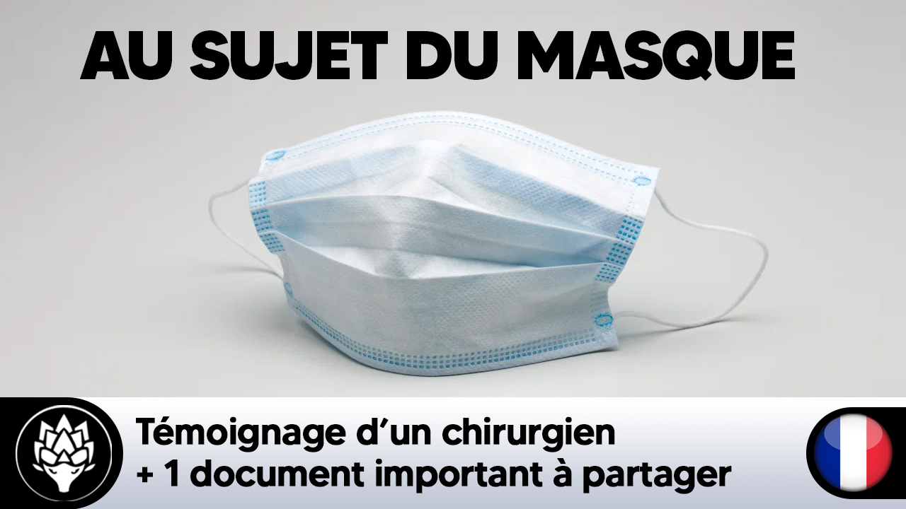 "Si une étude montre que le masque permet de limiter les infections, ben dites-le moi, merci !"