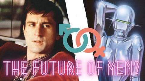 The Future of Men?