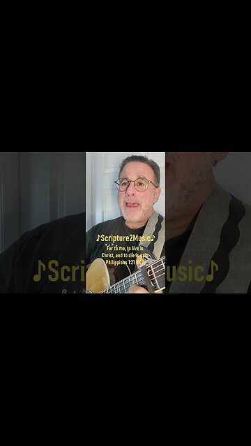 ♪Scripture2Music♪ Philippians 1:21 #shorts #bible #scripture #verse #bibleverses
