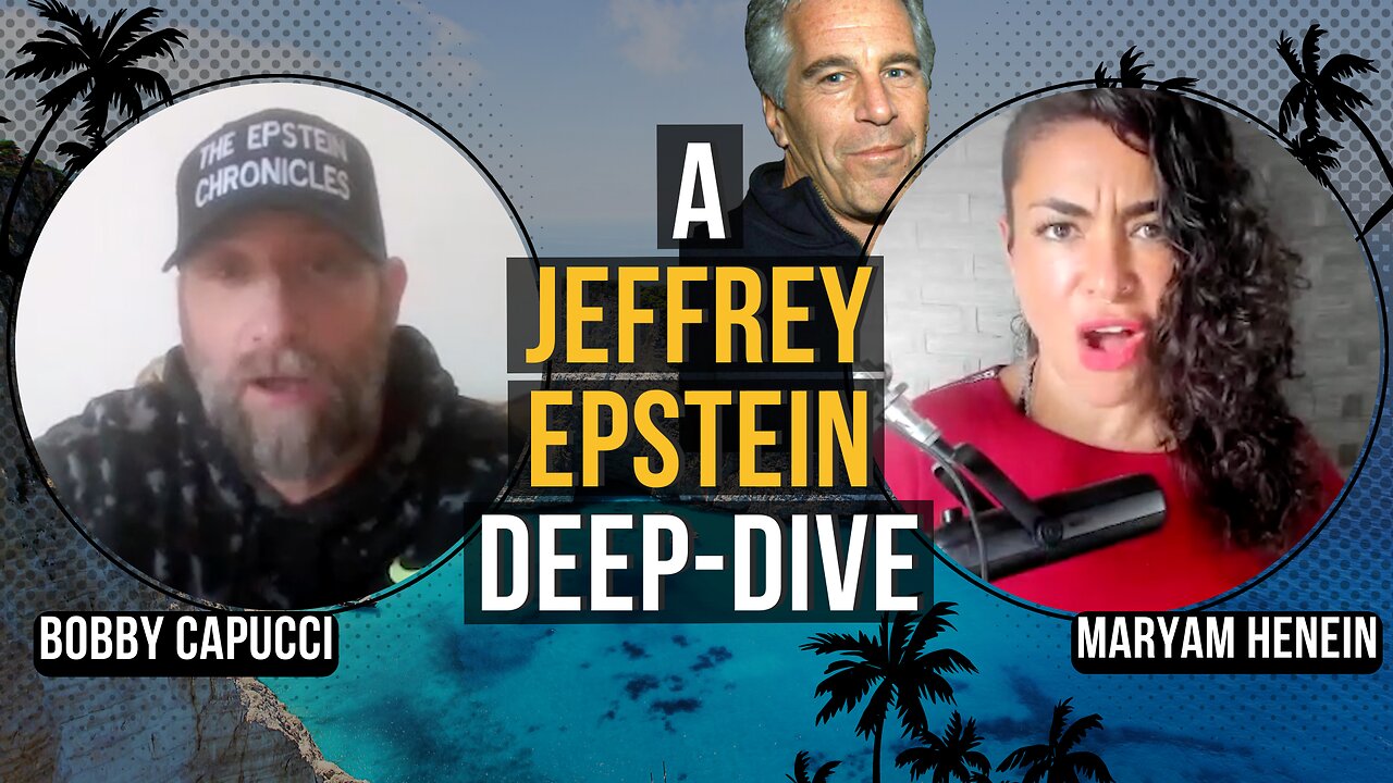 A Deeper Look At Jeffrey Epstein's Life and Death with Bobby Capucci | Maryam Henein