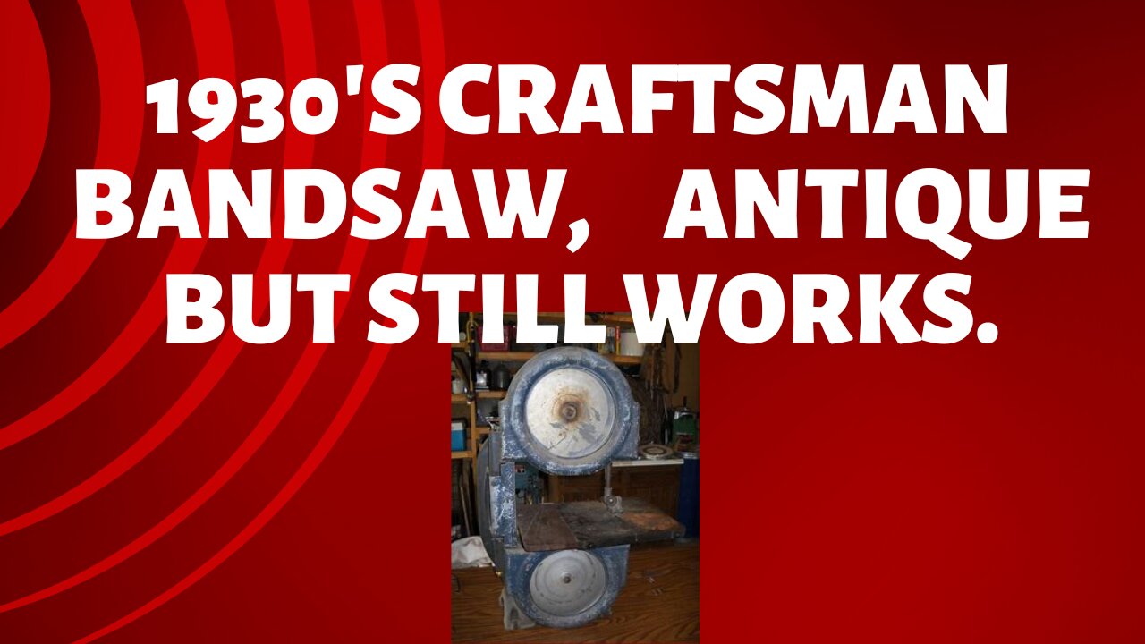 1930's Craftsman bandsaw