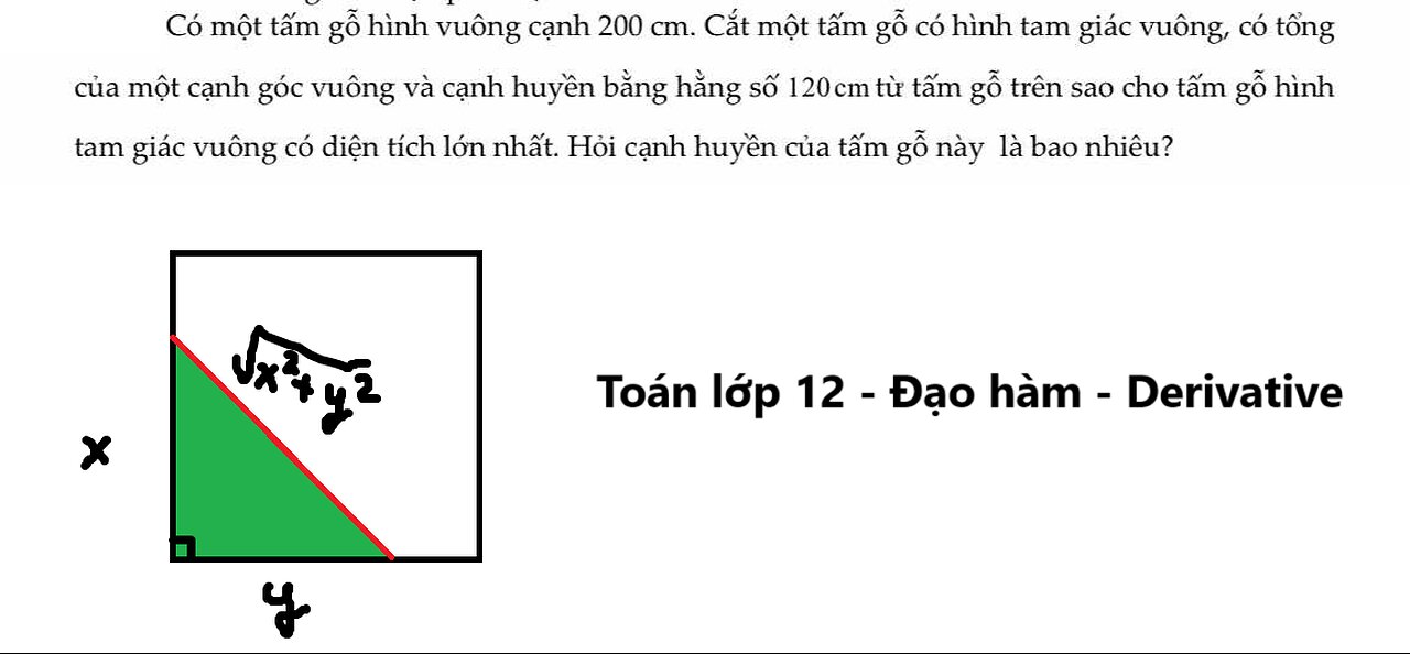 Có một tấm gỗ hình vuông cạnh 200cm. Cắt một tấm gỗ có hình tam giác vuông