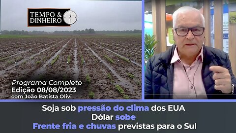 Soja em pressão do clima dos EUA e USDA Dólar sobe Frente fria e chuvas previstas para o Sul/Sudeste