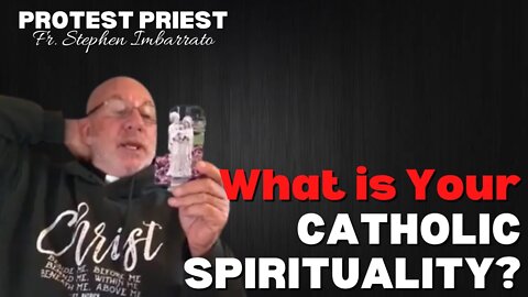 What is Your Catholic Spirituality?? | Fr. Stephen Imbarrato Live